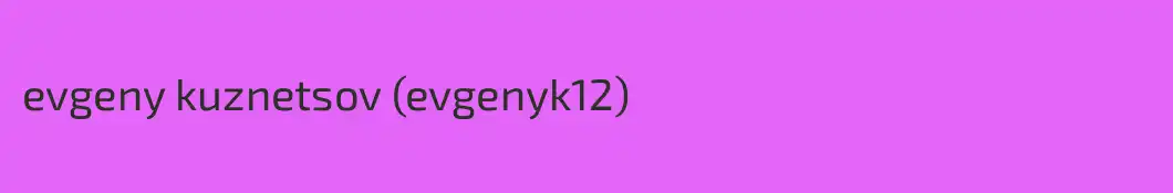 evgeny kuznetsov (evgenyk12)